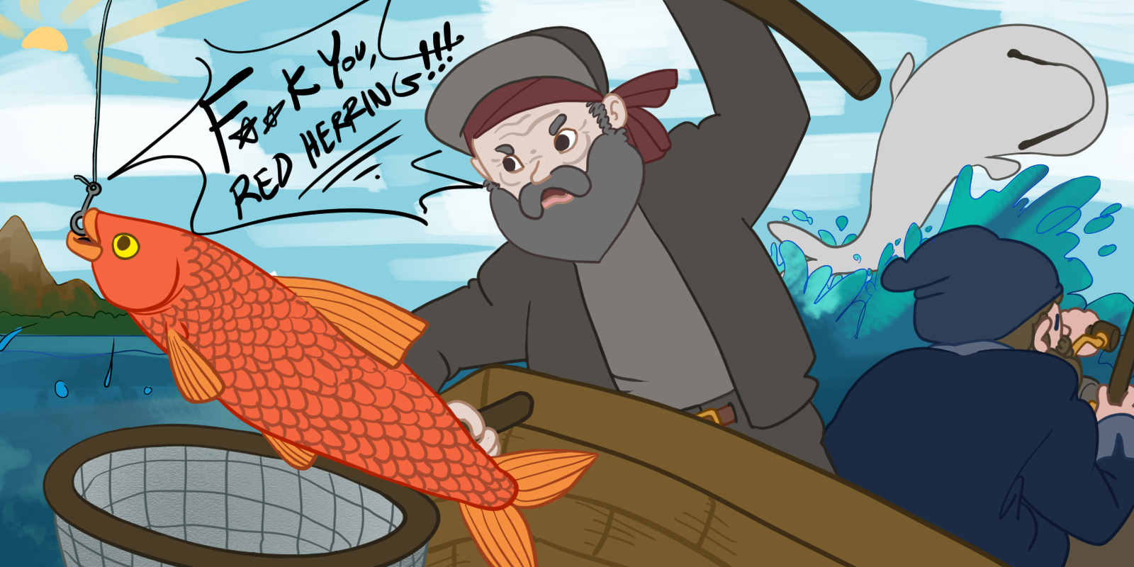 A Captain Ahab rip-off catching a red herring and cussing it out as he misses the white whale splashing behind him.